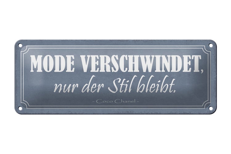 Blechschild Spruch 27x10cm Mode verschwindet Stil bleibt Dekoration