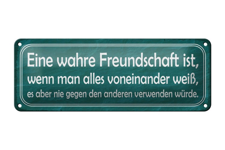 Blechschild Spruch 27x10cm wahre Freundschaft ist wenn man Dekoration