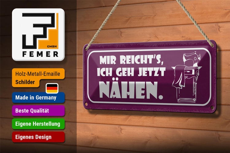 Blechschild Spruch 27x10cm mir reicht`s ich geh jetzt nähen Dekoration