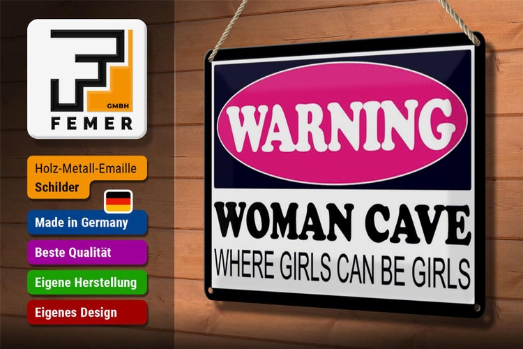Blechschild Hinweis 30x20cm Warning Woman Cave where girls