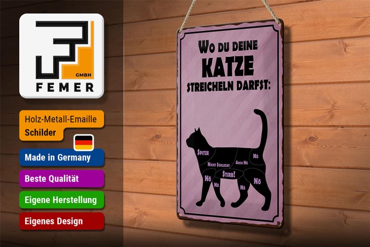 Blechschild Spruch 20x30cm wo du deine Katze streicheln