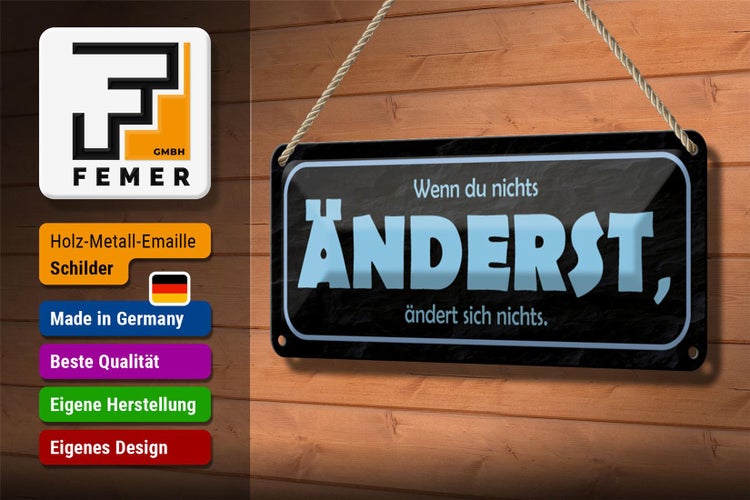 Blechschild Spruch 27x10cm wenn du nichts änderst Dekoration