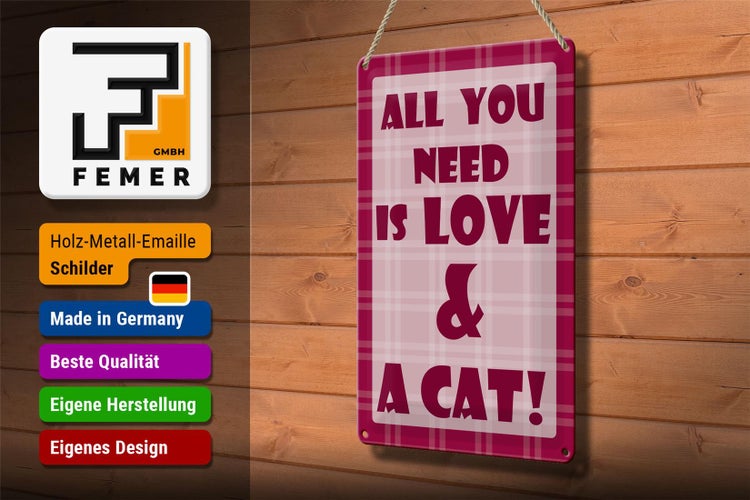 Blechschild Spruch 20x30cm All you need is love & a Cat