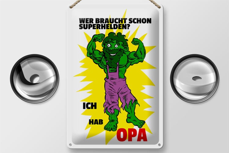 Blechschild Spruch 20x30cm Wer braucht Superhelden Hab Opa