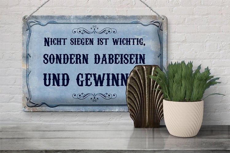 Blechschild Spruch 30x20cm nicht siegen ist wichtig sondern