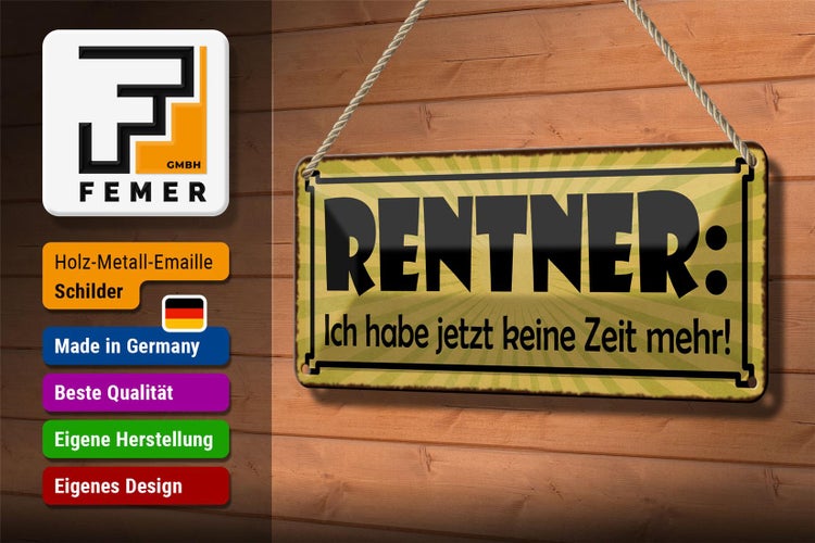 Blechschild Spruch 27x10cm Rentner jetzt habe keine Zeit Dekoration