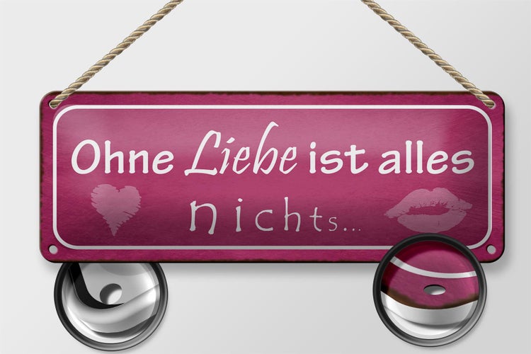 Blechschild Spruch 27x10cm ohne Liebe ist alles nichts Kuss Dekoration