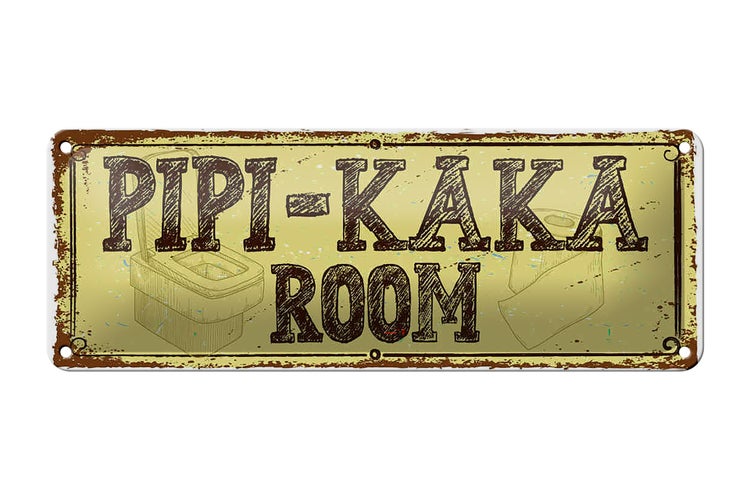 Blechschild Spruch 27x10cm Pipi-Kaka room Dekoration