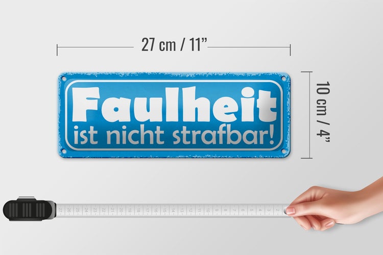 Blechschild Spruch 27x10cm Faulheit ist nicht strafbar Dekoration
