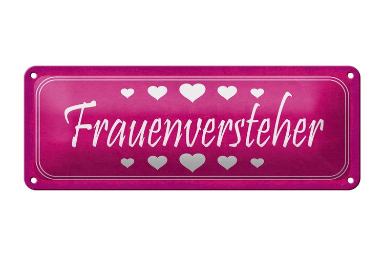 Blechschild Spruch 27x10cm Frauenversteher Herzen Dekoration