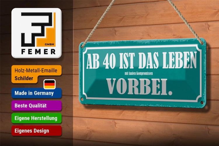 Blechschild Spruch 27x10cm ab 40 ist das Leben vorbei Dekoration
