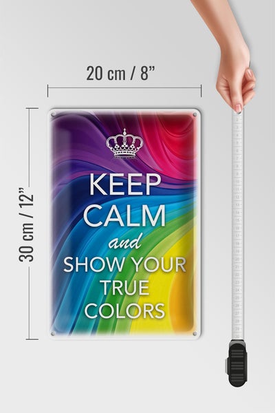 Blechschild Spruch 20x30cm Keep Calm and show true colors