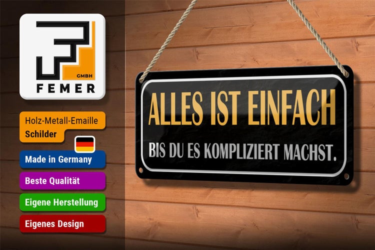 Blechschild Spruch 27x10cm alles einfach bis du kompliziert Dekoration
