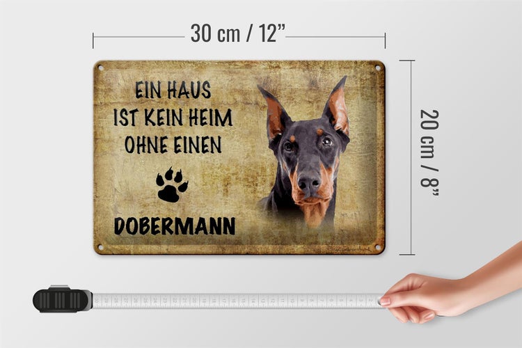 Blechschild Spruch 30x20cm Dobermann Hund ohne kein Heim