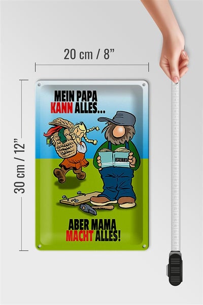 Blechschild Spruch 20x30cm Papa kann alles aber Mama macht alles