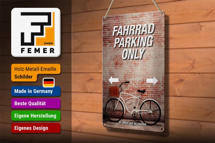Blechschild Spruch 20x30cm Fahrrad parking only all others