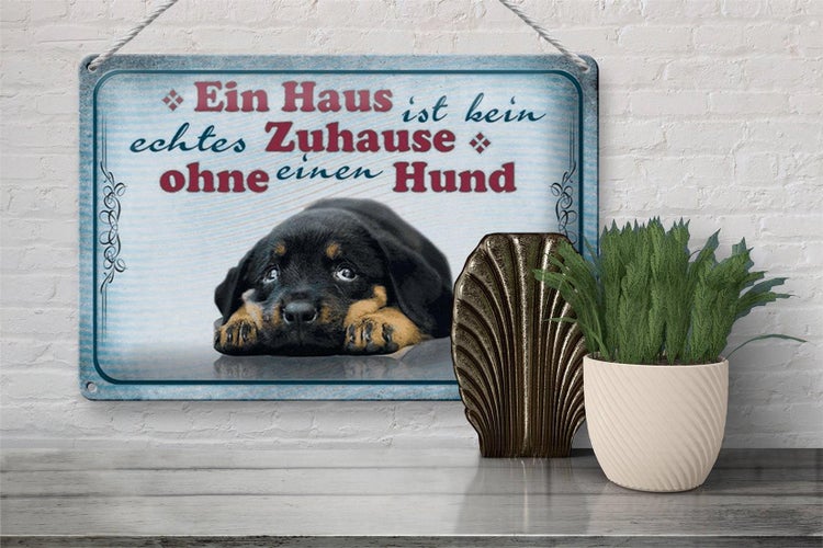 Blechschild Spruch 30x20cm kein echtes Zuhause ohne Hund