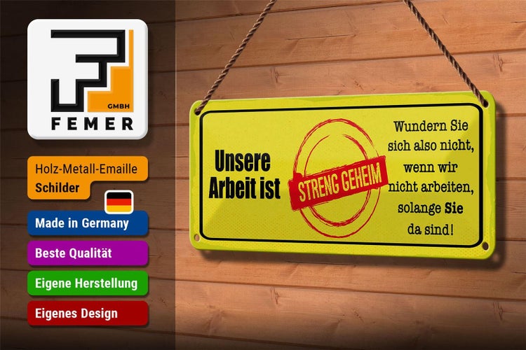 Blechschild Spruch 27x10cm unsere Arbeit ist streng geheim Dekoration