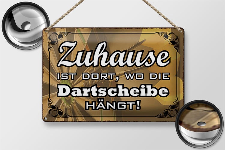Blechschild Spruch 30x20cm Zuhause wo die Dartscheibe hängt
