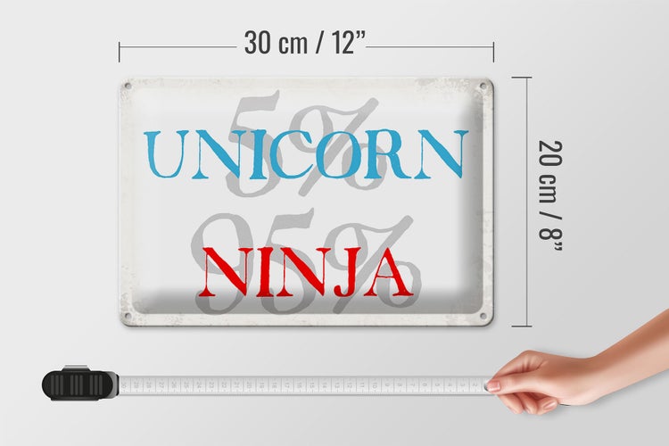 Blechschild Spruch 30x20cm 5% unicorn 95% ninja