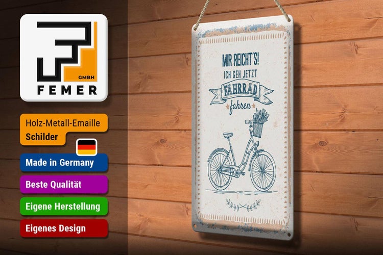 Blechschild Spruch 20x30cm Mir reicht´s ich geh Fahrrad fahren