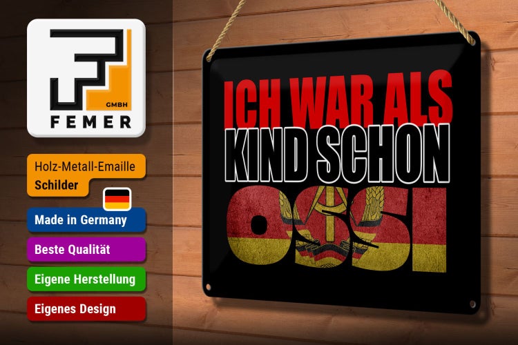 Blechschild Spruch 30x20cm ich war als Kind schon Ossi