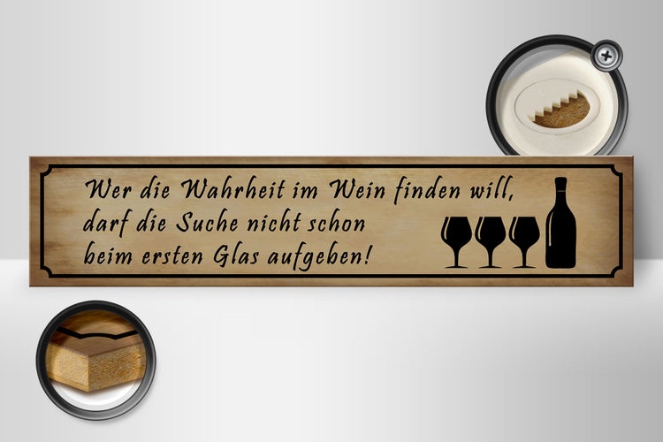 Holzschild Spruch 46x10cm wer Wahrheit im Wein finden will Dekoration