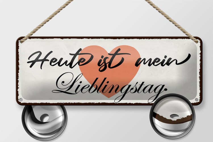 Blechschild Spruch 27x10cm Heute ist mein Lieblingstag Herz Dekoration