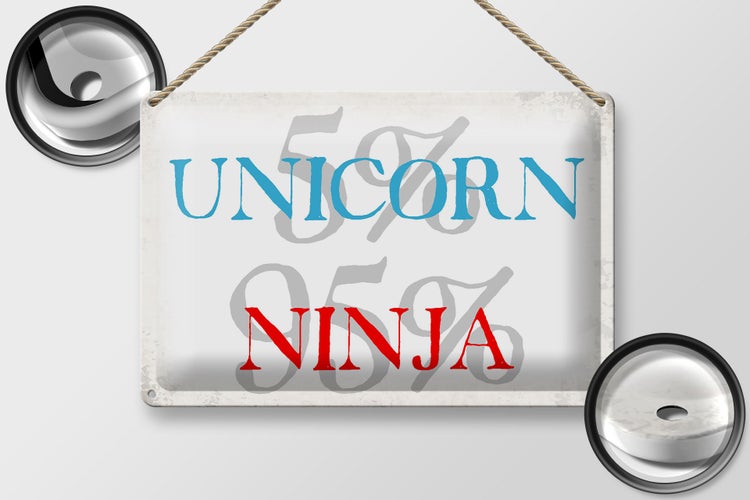 Blechschild Spruch 30x20cm 5% unicorn 95% ninja