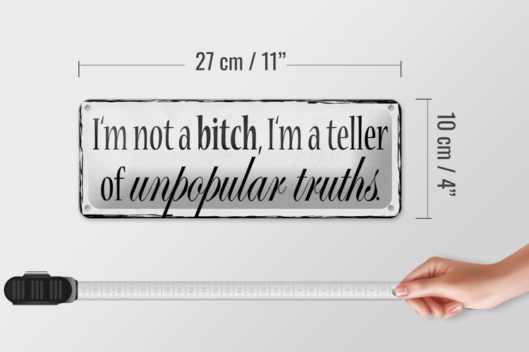 Blechschild Spruch 27x10cm i`m not a bitch i`m a teller of Dekoration