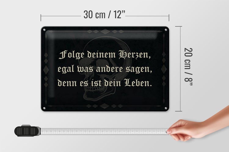 Blechschild Spruch 30x20cm folge deinem Herzen egal was