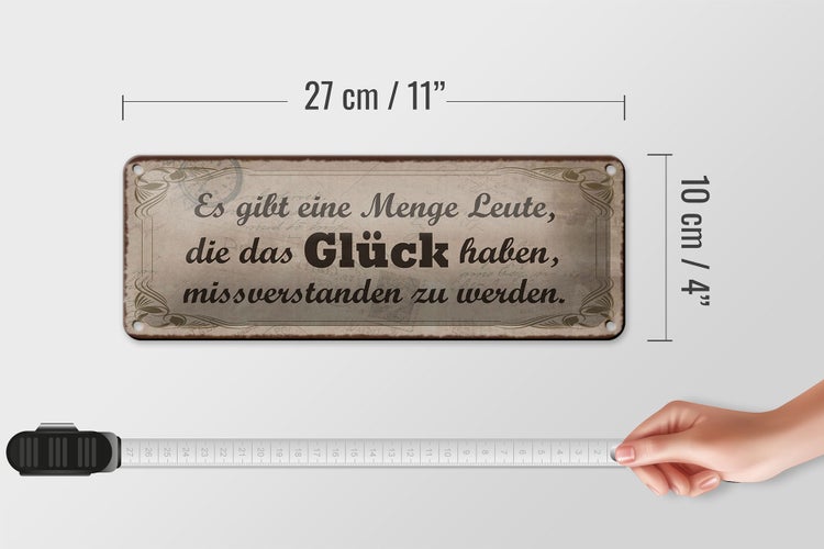 Blechschild Spruch 27x10cm Glück missverstanden zu werden Dekoration