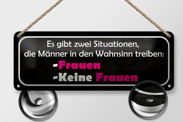 Blechschild Spruch 27x10cm Männer Wahnsinn Frauen keine Dekoration