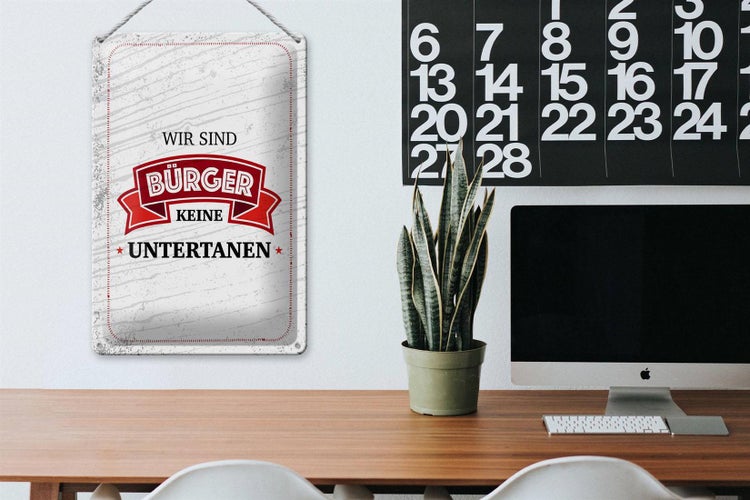 Blechschild Spruch wir sind Bürger keine Untertanen 20x30cm