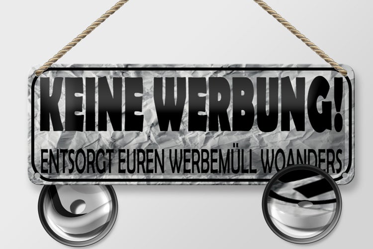 Blechschild Spruch 27x10cm keine Werbung entsorgt woanders Dekoration