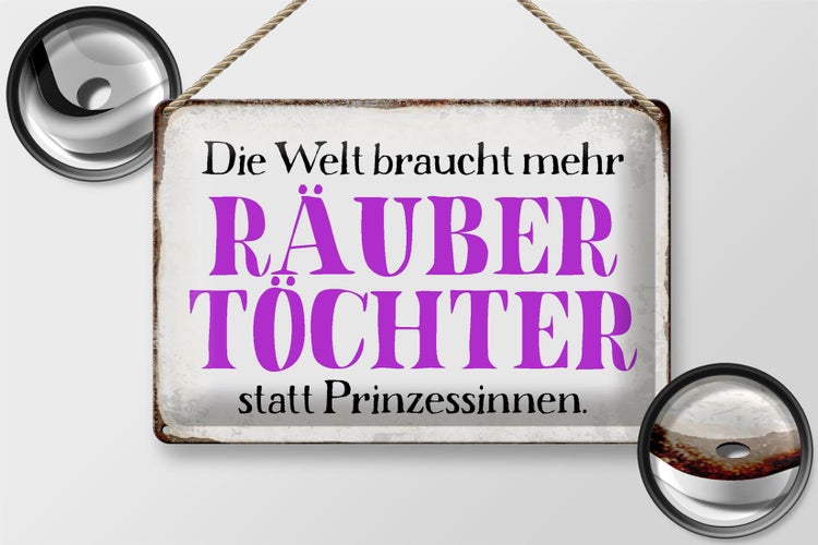 Blechschild Spruch 30x20cm Räuber Töchter statt Prinzessin