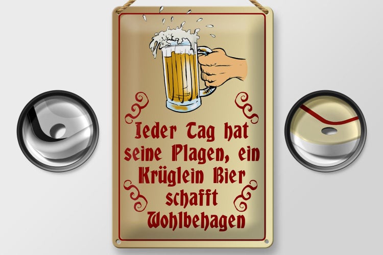 Blechschild Spruch 20x30cm Jeder Tag hat seine Plagen Bier