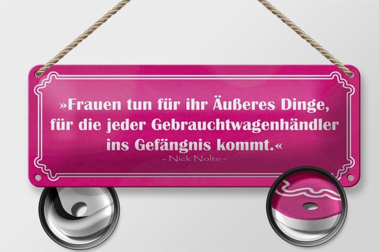 Blechschild Spruch 27x10cm Frauen tun für Äußeres Dinge Dekoration