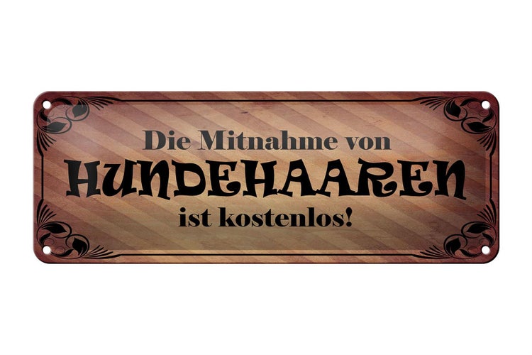 Blechschild Spruch 27x10cm Mitnahme Hundehaare kostenlos Dekoration