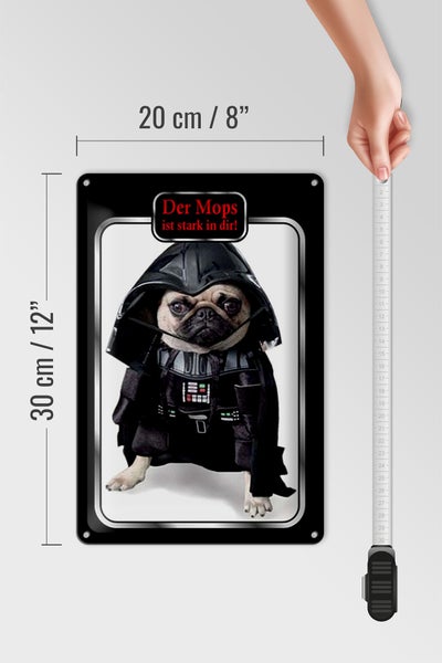 Blechschild Spruch 20x30cm der Mops ist stark in dir Hund