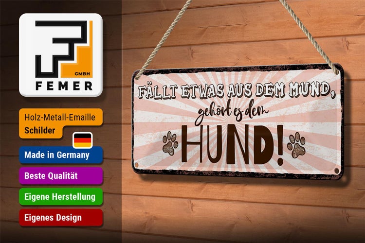 Blechschild Spruch 27x10 cm fällt etwas aus dem Mund gehört es dem Hund