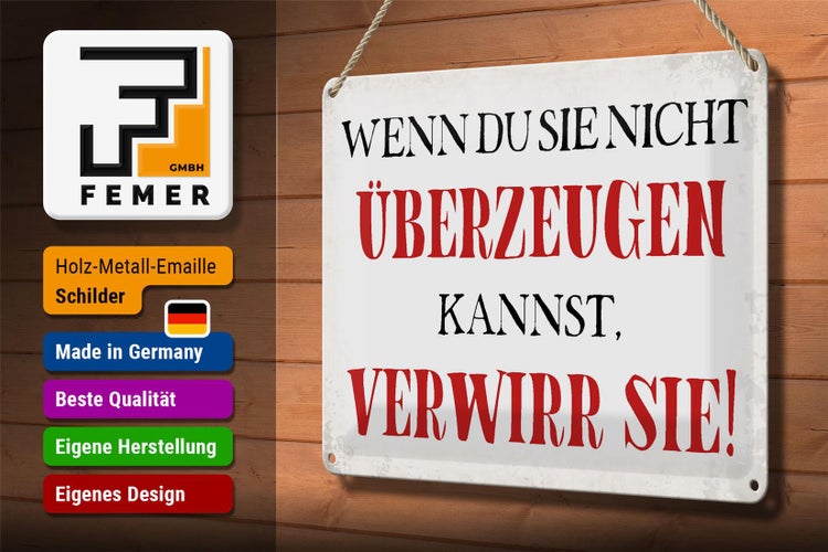 Blechschild Spruch 30x20cm wenn du sie nicht überzeugen