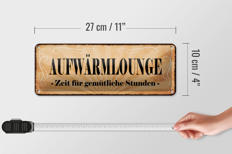 Blechschild Spruch 27x10cm Aufwärmlounge gemütliche Stunden Dekoration