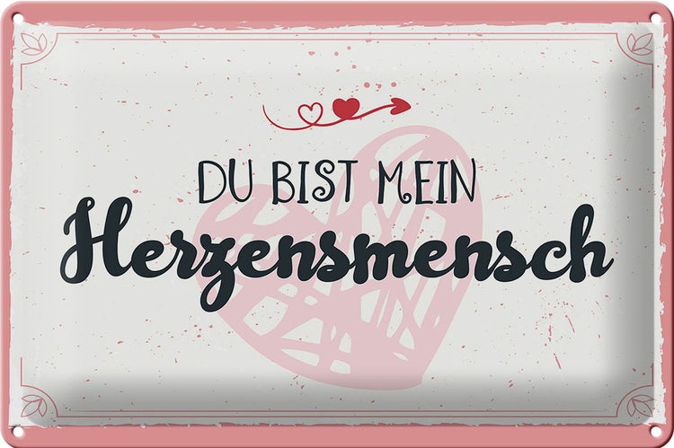 Blechschild Spruch 30x20cm Du bist mein Herzensmensch