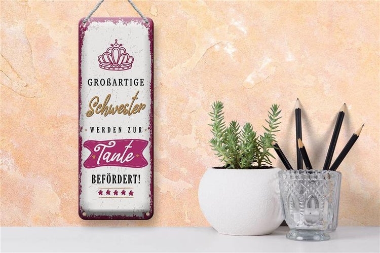 Blechschild Spruch Großartige Schwester werden Tante 10x27cm
