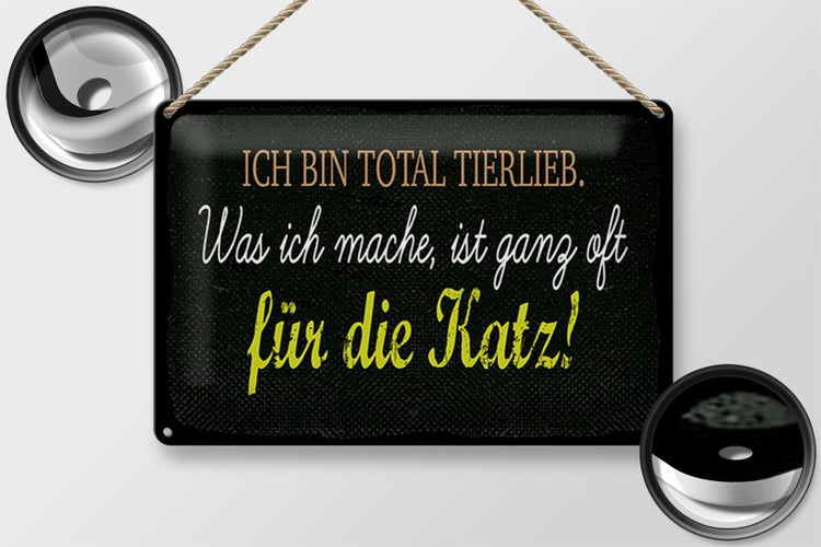 Blechschild Spruch 30x20cm Ich bin total tierlieb