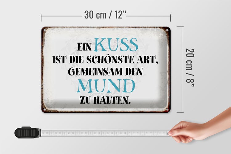 Blechschild Spruch 30x20cm ein Kuss ist schönste Art