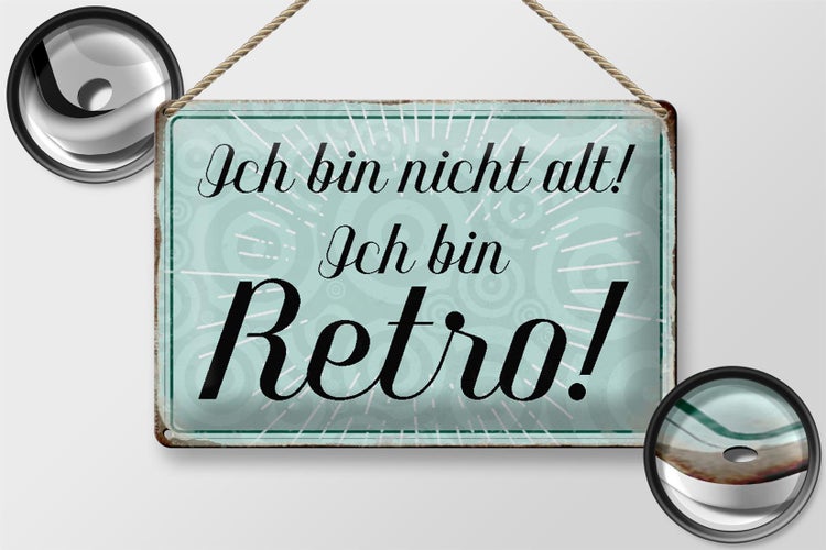 Blechschild Spruch 30x20cm ich bin nicht alt ich bin Retro