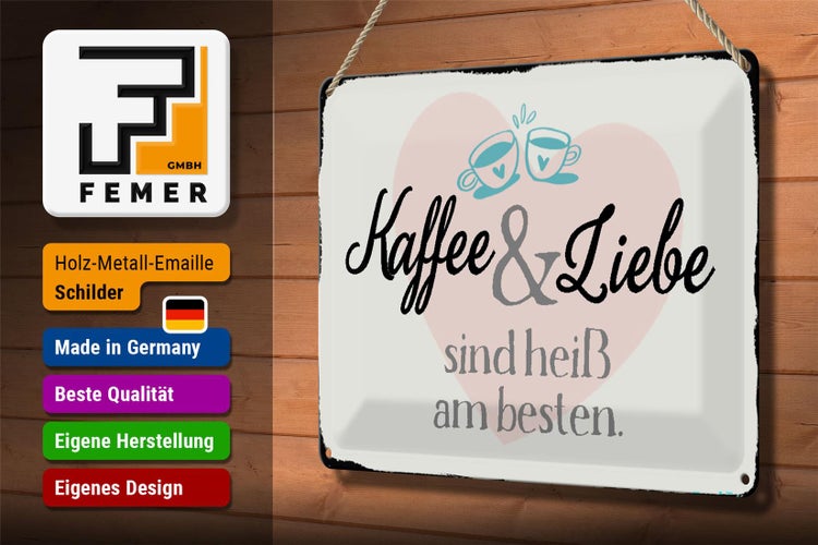 Blechschild Spruch 30x20cm Kaffee und Liebe heiß am besten