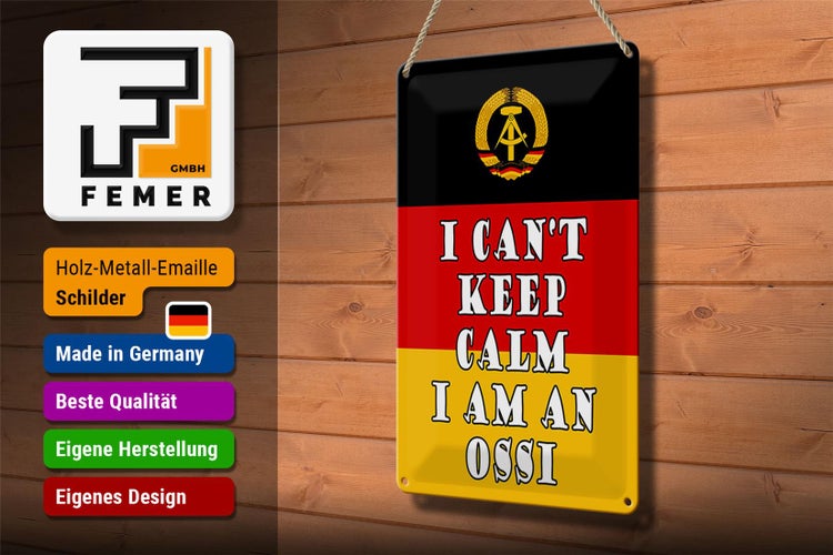 Blechschild Spruch 20x30cm i cant keep calm i am an ossi